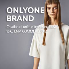 ONLYONE BRAND - Creation of unique brands exclusive to CJ ENM COMMERCE DIV.